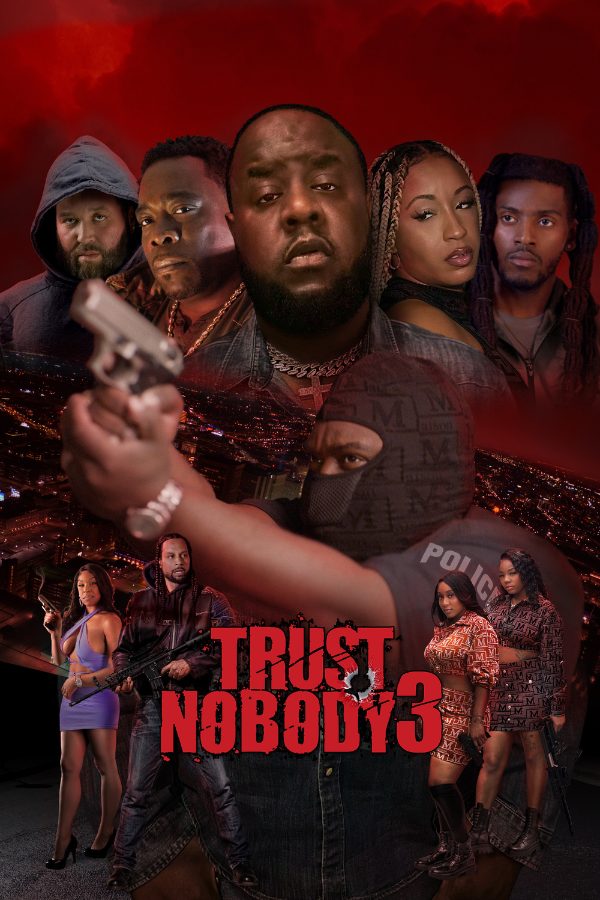 Trust Nobody 3 | Who Can You Trust | The Final Chapter poster