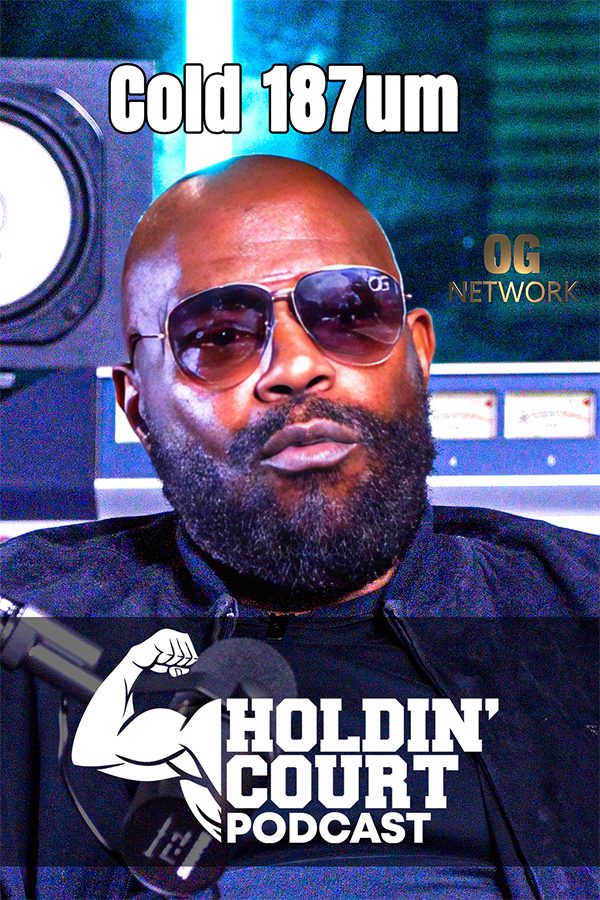 Holdin Court Podcast | Cold 187um poster