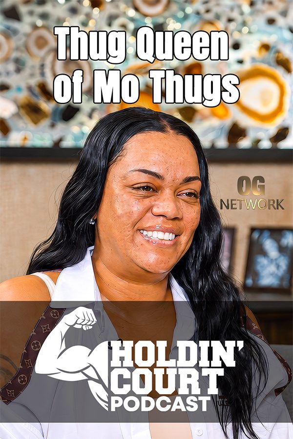 Holdin Court | Thug Queen | OG poster