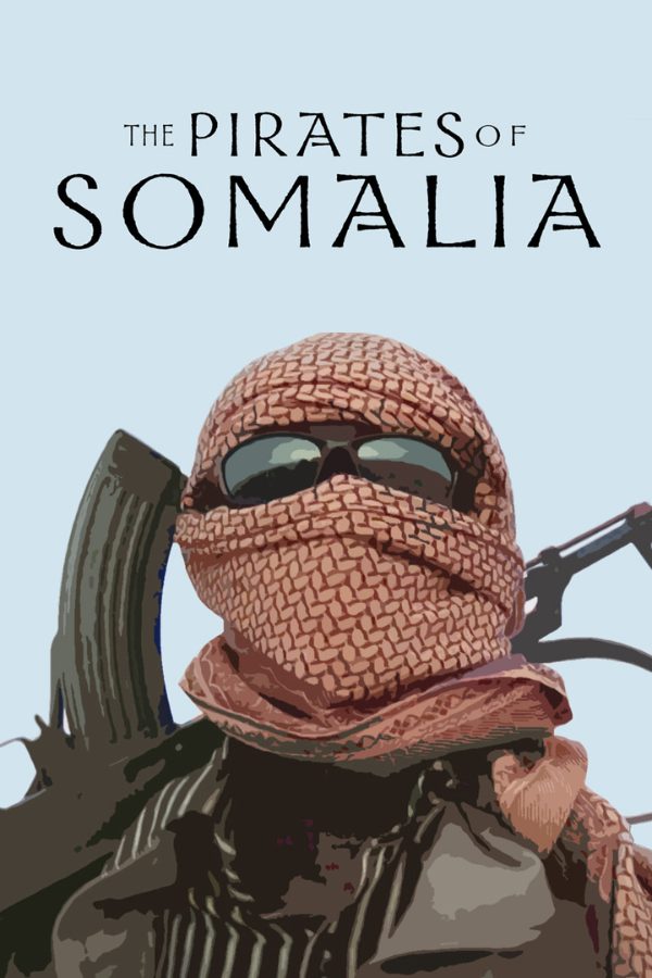 Pirates of Somalia | The Untold Story poster