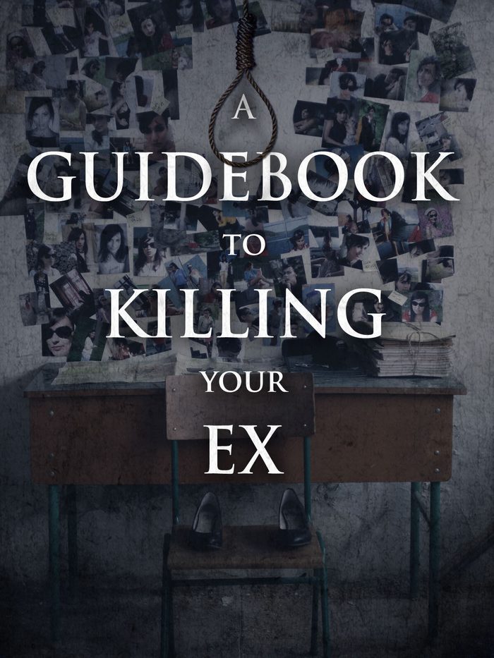 A Guidebook to Killing Your Ex poster